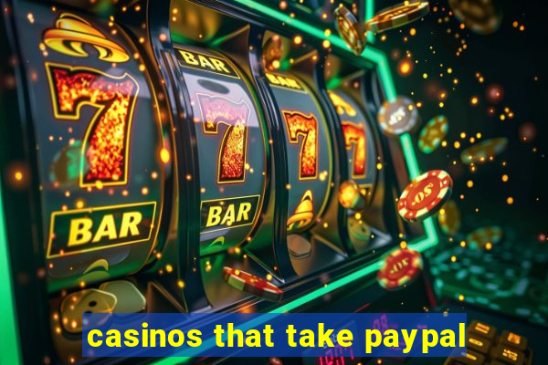 casinos that take paypal